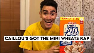 Caillous Got The Mini Wheats Rap