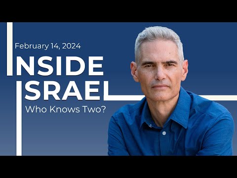 Inside Israel, Feb 14 2024
