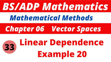 33.  Linear Dependence and Basis