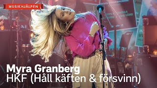 Myra Granberg - HKF (Håll käften & försvinn) / Musikhjälpen 2020