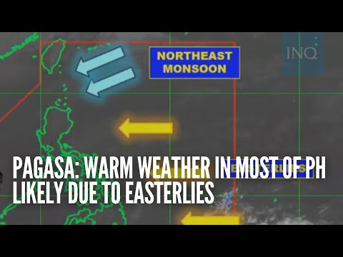 Pagasa: Warm weather in most of PH likely due to easterlies