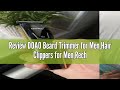 Review DOAO Beard Trimmer For Men Hair Clippers For Men Rechargeable Beard Trimmer Hair Trimmer With