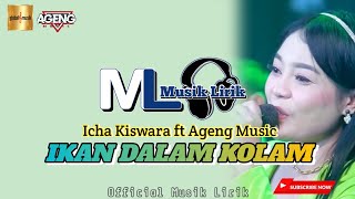 Icha Kiswara - Ikan Dalam Kolam AGENG MUSIC (Lirik Lagu) || Musik Lirik