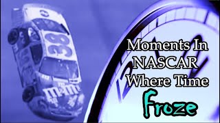 Moments in NASCAR Where Time Froze