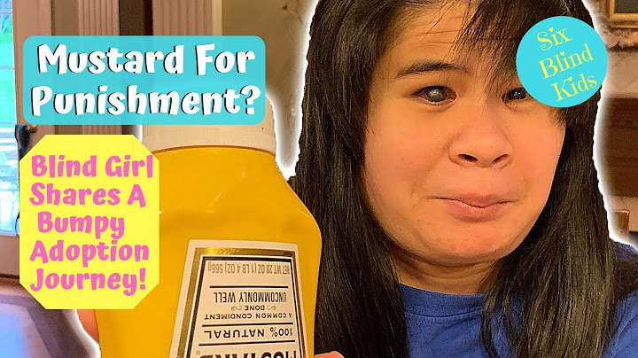 Mustard For Punishment?  A Blind Girl's Bumpy Adoption Journey