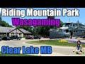 Clear lake  wasagaming townsite tour riding mountain national park  travels with bill