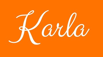 Learn how to Sign the Name Karla Stylishly in Cursive Writing