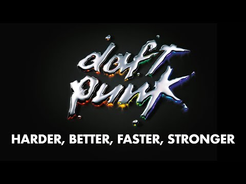 Daft Punk - Harder, Better, Faster, Stronger (Official audio)