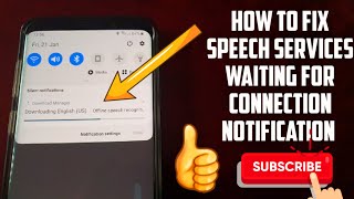 How to FIX Speech Services By Google Waiting For Connection (UK) Notification On All Android Phones