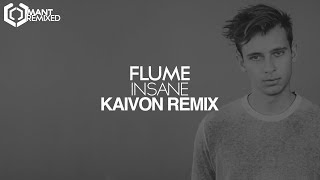 Flume - Insane (Kaivon Remix)