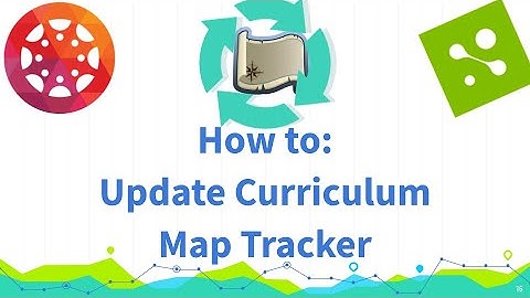 MasteryConnect How to Update Tracker Map