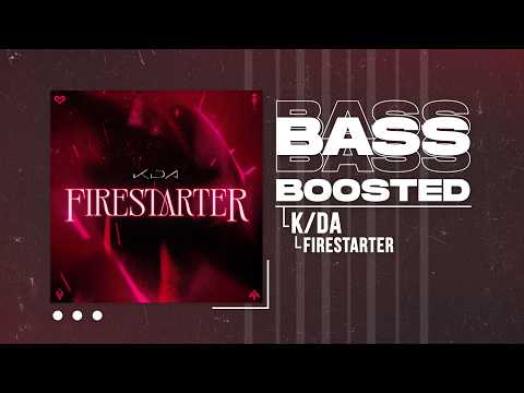 K/DA - FIRESTARTER (ft. MIYEON and SOYEON of i-dle, Sophie Powers, Mimi Webb) [BASS BOOSTED]