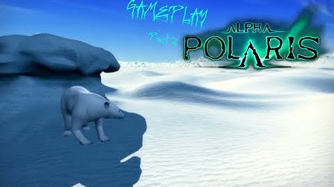 Alpha Polaris, Part 2 - Adventure Adventure
