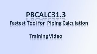 PBCALC31.3  Training Video  (Piping Calculation tool) screenshot 3