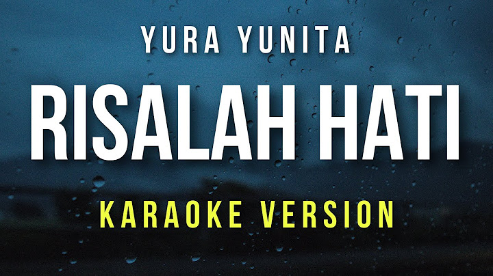 Risalah Hati - Yura Yunita (Karaoke)