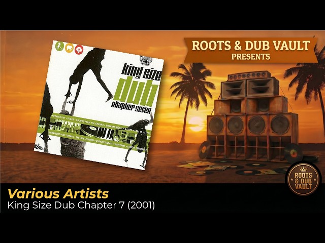 Various – King Size Dub Chapter 7 (2001) | Full Album | Roots