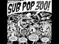 Sub pop 300  full compilation album 2008