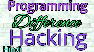 Hacking and Programming | Explanation | Hindi | CodeFuture