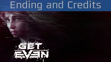 Get Even - Extended Ending and Credits [HD 1080P/60FPS]