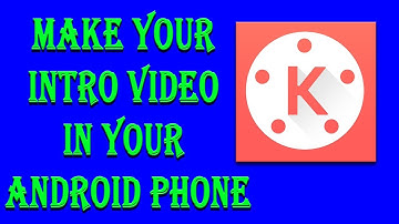 Want your intro video? || Make Your intro video || Using Android Phone | by KEEP IT SIMPLE SILLY
