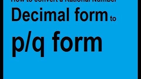 How to convert a rational number from decimal to p/q form || class 9 maths R D sharma