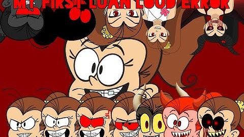 My First Luan Loud Error