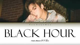 Park Jihoon (박지훈) - 'Black Hour' [Han/Rom/Eng] Color Coded Lyrics