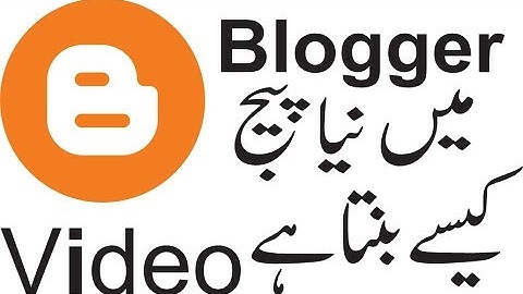 How to Add a New Page in Blogger and How to Edit Old Page in Urdu