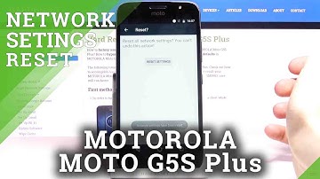 How to Reset Network Settings in MOTOROLA Moto G5S Plus – Restore Network Settings