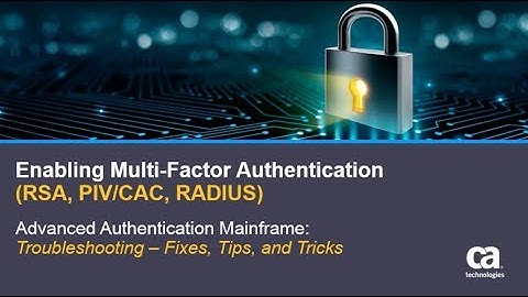 CA Top Secret® for z/OS - Multi-Factor Authentication: Troubleshooting