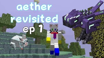 AETHER MOD IN 2022 - The Aether Revisited - Episode 1