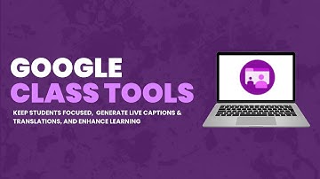 An Introduction to the New Google Class Tools App