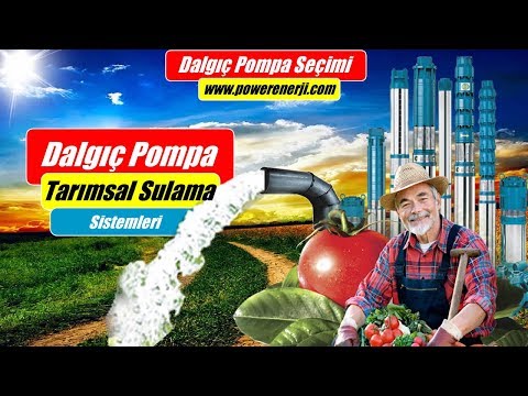 Dalgıç Pompa Nedir Tarımsal Sulama Pompa Seçimi Nasıl Yapılır