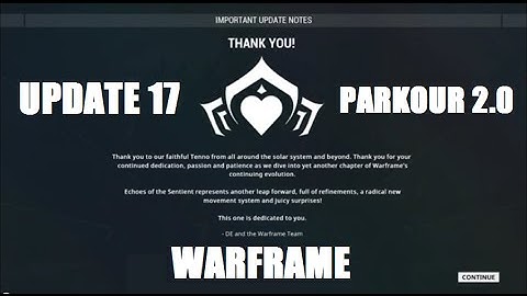 Warframe - Update 17 - Echoes of the Sentient (Parkour 2.0)