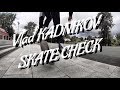 SKATE CHECK | VLAD KADNIKOV