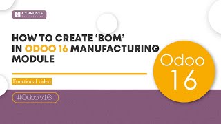 Create a bill of materials (BoM) in Odoo 16 Manufacturing | How to Create BoM in Odoo 16