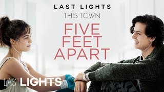 Last Lights - This Town (from &quot;Five Feet Apart&quot; (Audio Only)