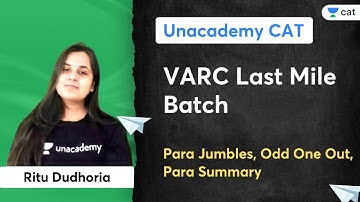 VARC Last Mile Batch | Para Jumbles, Odd One Out, Para Summary | Ritu Dudhoria | Unacademy CAT
