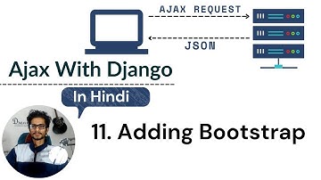 11. Adding bootstrap and crispy form | Ajax | Django