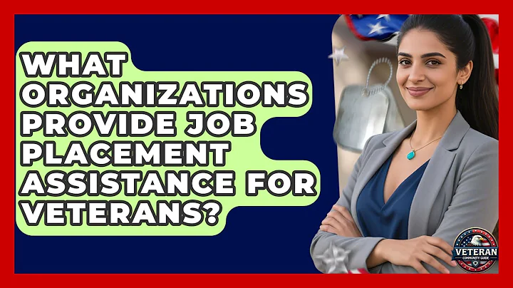 What Organizations Provide Job Placement Assistance for Veterans? - Veteran Community Guide