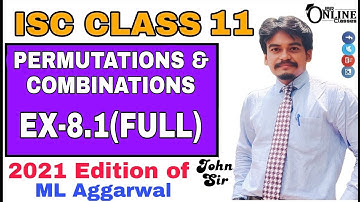 Permutations & Combinations EX-8.1(FULL) ISC CLAS 11 ML AGGARWAL SOLUTION | JBR ONLINE CLASSES
