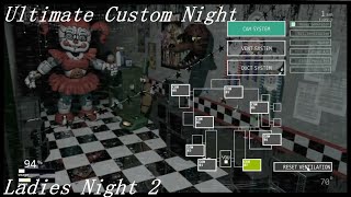 Ultimate Custom Night (Ladies Night 2) Circus Baby y Nightmare Mangle me complican mucho la noche