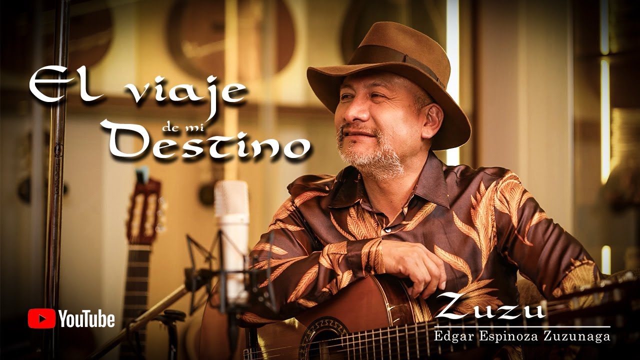 El Viaje De Mi Destino | Zuzu | Los Apus del Perú