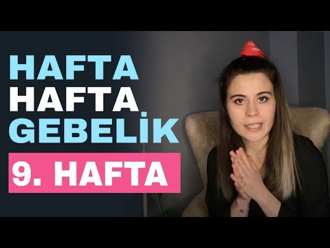 Video: 9 Haftalık Hamilelik: Açıklama, Fetüsün Boyutu, Duyumlar