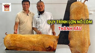 Đẳng cấp LỢN QUAY NỔ CỐM Thành Râu | Quy trình làm lợn quay tại cơ sở đào tạo Thành Râu #VietNamFood