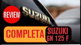 Review completo  Suzuki GN 125 F  La moto ideal para el día día !!