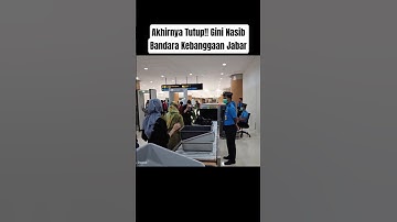 Akhirnya Tutup! Begini Nasib Bandara Kebanggaan Warga Jawa Barat #cakhanto