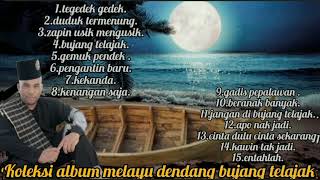 Koleksi Album Melayu Dendang Bujang Telajak