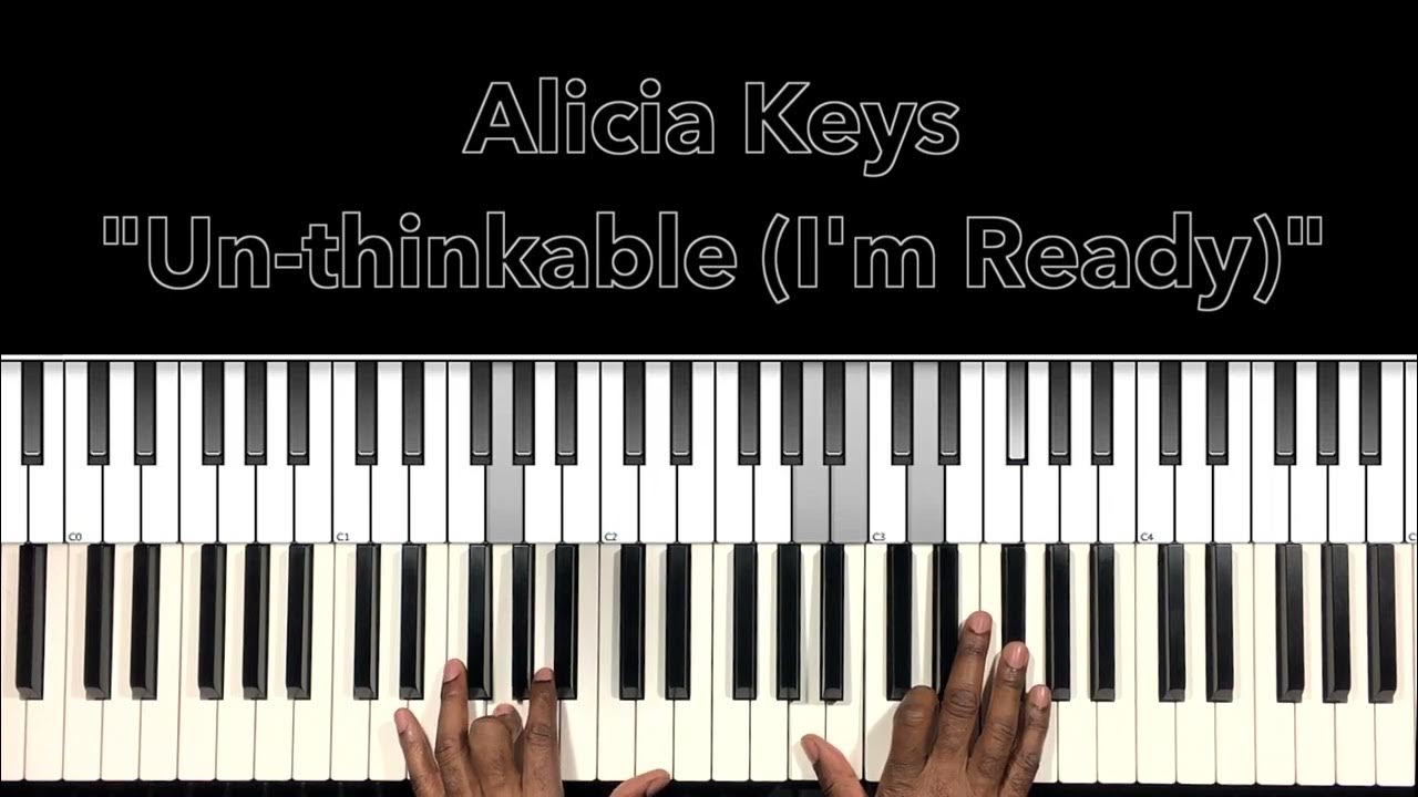 Alicia Keys "Un-thinkable (I'm Ready)" Piano Tutorial - YouTube