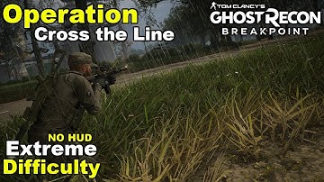 Ghost Recon: Breakpoint - [Spec Ops] Operation Cross the Line | Stealth Gameplay [No HUD]